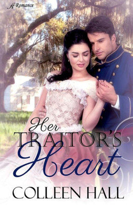 Her Traitor's Heart (The Frontier Hearts Saga)
