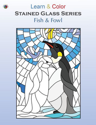 Fish & Fowl (Learn & Color Stained Glass)