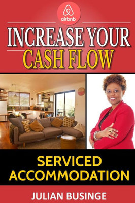 Increase Your Cash Flow: Serviced Accommodation