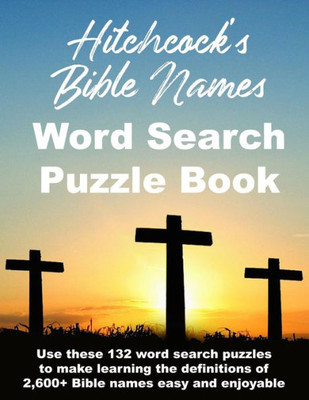 Hitchcocks Bible Names Word Search Puzzle Book: 8.5x11 pages with 18-point type (Christian Word Search)