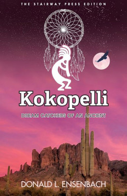 Kokopelli: Dream Catchers of an Ancient (Whispers from the Past)