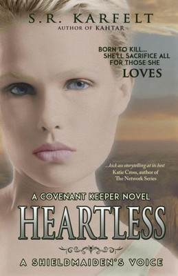 Heartless: A Shieldmaiden's Voice (2) (Covenant Keeper Novel)