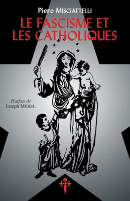 Le Fascisme et les Catholiques (French Edition)