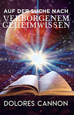 AUF DER SUCHE NACH VERBORGENEM GEHEIMWISSEN (German Edition)