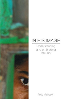 In His Image: Understanding and Embracing the Poor (Deep Church)