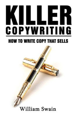 Killer Copywriting, How to Write Copy That Sells