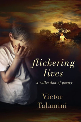 Flickering Lives: A Collection of Poetry