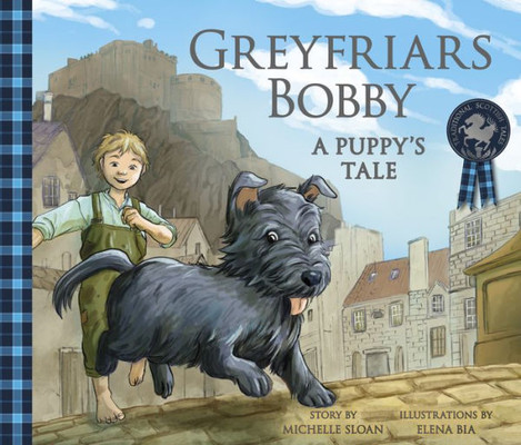 Greyfriars Bobby: A Puppy's Tale (Traditional Scottish Tales)
