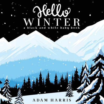 Hello Winter: A Black and White Baby Book (High Contrast Baby Book)