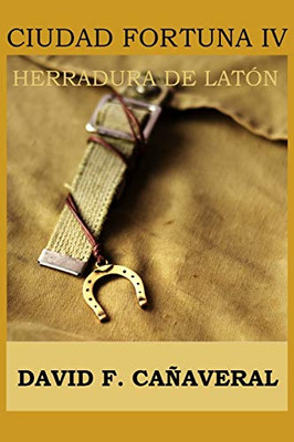 Herradura de laton (Ciudad Fortuna) (Spanish Edition)