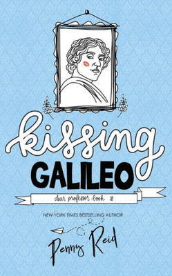 Kissing Galileo (Dear Professor)