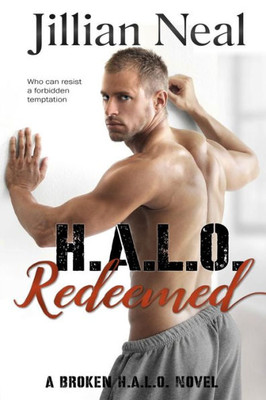 H. A. L. O. Redeemed: A Broken HALO Novel