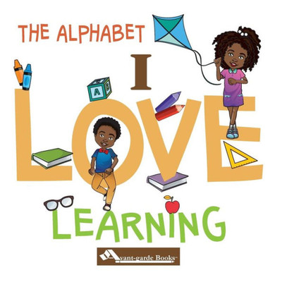 I Love Learning: The Alphabet