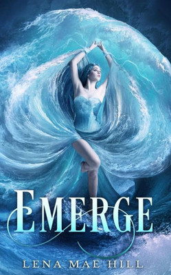 Emerge: A Reverse Harem Paranormal Romance (Hosting Gods)