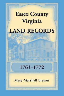 Essex County, Virginia Land Records, 1761-1772