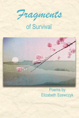 Fragments of Survival