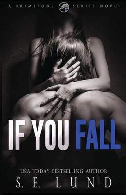 If You Fall: A Brimstone Series Book (The Brimstone Series)