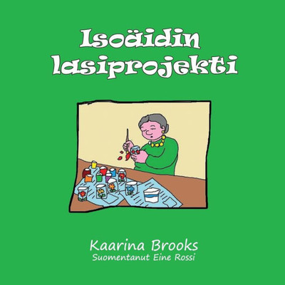 Isoäidin lasiprojekti (Finnish Edition)