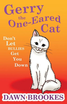 Gerry the One-Eared Cat: Don't let bullies get you down