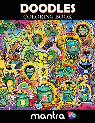 Doodles Coloring Book: Coloring Book for Adults: Beautiful Designs for Stress Relief, Creativity, and Relaxation
