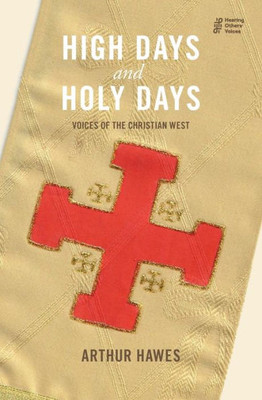 High Days and Holy Days (Hearing Others' Voices)