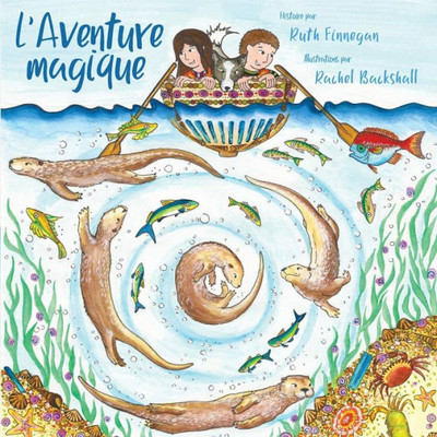 L'Aventure magique: Kris et Kate construisent un bateau (French Edition)