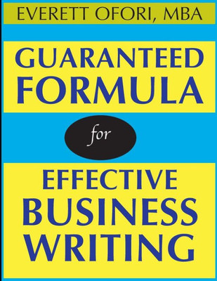 Guaranteed Formula for Effective Business Writing
