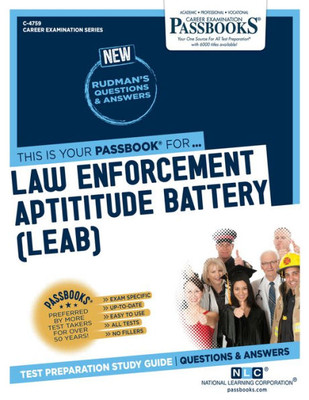 Law Enforcement Aptitude Battery (LEAB) (C-4759): Passbooks Study Guide (Career Examination Series)