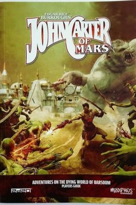 John Carter of Mars: Players Guide (John Carter RPG Supp.)