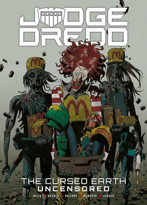 Judge Dredd: The Cursed Earth Uncensored