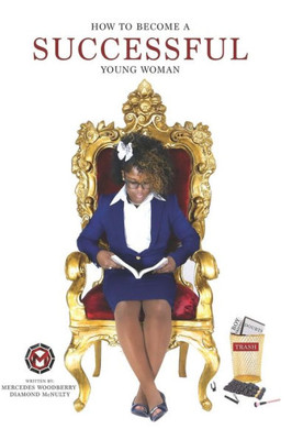 How To Become A Successful Young Woman: -Taking Over The World- (Young & Successful)