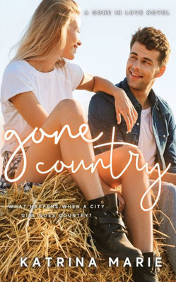 Gone Country (Gone in Love)