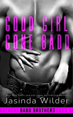 Good Girl Gone Badd (The Badd Brothers)