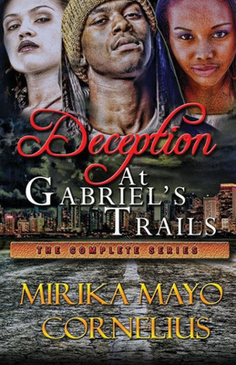 Deception at Gabriel's Trails: The Complete Series (The Gabriel's Trails Series)