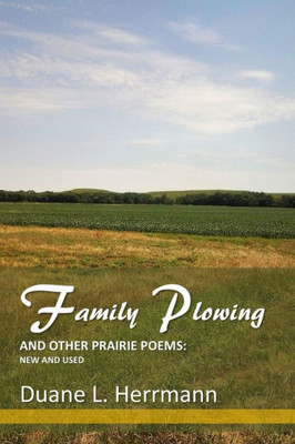 Family Plowing and Other Prairie Poems: New and Used