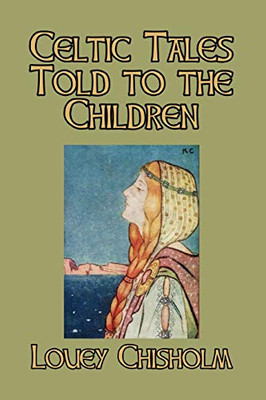 Celtic Tales Told to the Children - 9781389636219