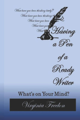 Having a Pen of a Ready Writer