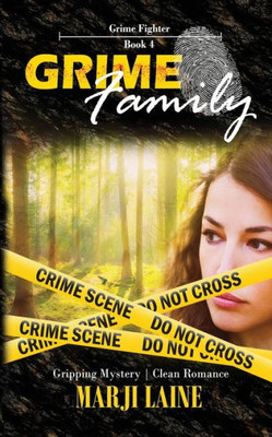 Grime Family: Gripping Mystery - Clean Romance (Grime Fighter Mystery Series)