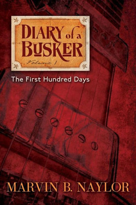 Diary of a Busker: The First Hundred Days (1)