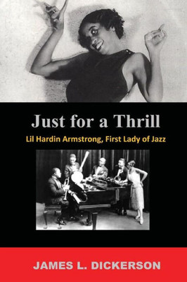 Just For a Thrill: Lil Hardin Armstrong, First Lady of Jazz