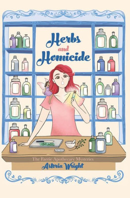 Herbs and Homicide (The Faerie Apothecary Cozy Mysteries)