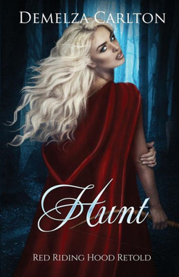 Hunt: Red Riding Hood Retold (15) (Romance a Medieval Fairytale)