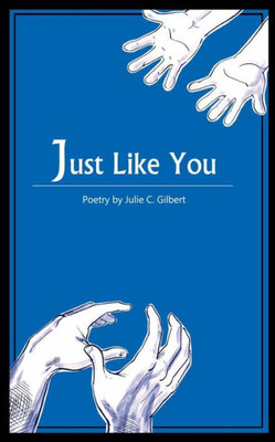 Just Like You (Made to Praise)