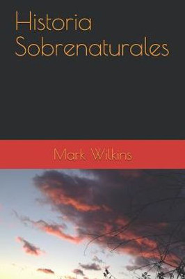 Historia Sobrenaturales (Spanish Edition)