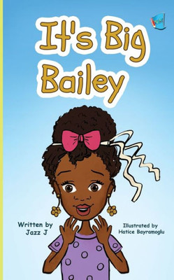 It's Big Bailey: (Book 1)