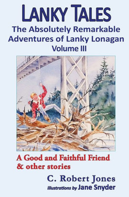 Lanky Tales, Vol. 3: A Good and Faithful Friend & other stories (3)