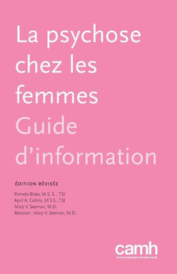 La Psychose Chez Les Femmes: Guide d'Information (French Edition)