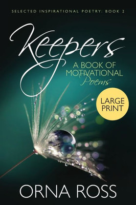 Keepers: A Book of Motivational Poems (Selected Inspirational Poetry)