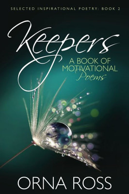 Keepers: Selected Inspirational Poetry (Selected Inspirational Poems)