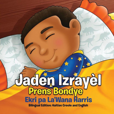 Jaden Izrayèl: Prens Bondye: Bilingual Edition: Haitian Creole and English (Haitian Edition)